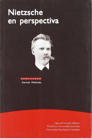 NIETZSCHE EN PERSPECTIVA | 9789586650380 | MELENDEZ, GERMAN (COMP.)