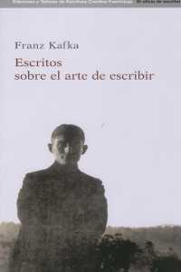 ESCRITOS SOBRE EL ARTE DE ESCRIBIR | 9788495079664 | KAFKA, FRANZ