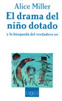 DRAMA DEL NIÑO DOTADO, EL | 9788483105665 | MILLER, ALICE