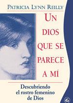 UN DIOS QUE SE PARECE A MI | 9788488242662 | REILLY, PATRICIA LYNN