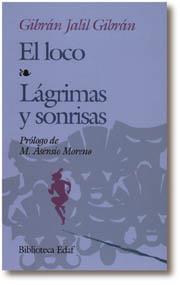 LOCO, EL LAGRIMAS Y SONRISAS | 9788476403501 | GIBRAN, KAHLIL