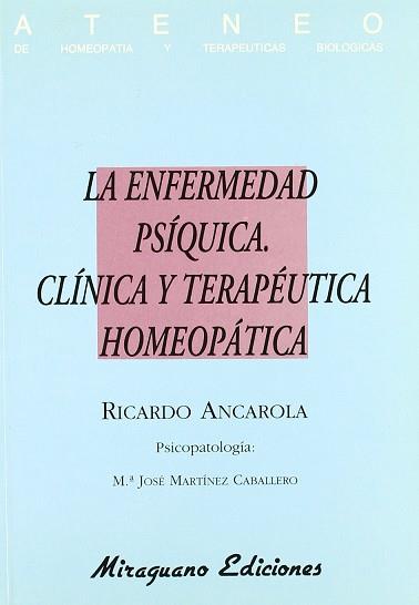 ENFERMEDAD PSIQUICA, LA : CLINICA Y TERAPÉUTICA HO | 9788478130962 | ANCAROLA, RICARDO