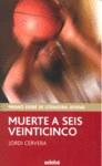 MUERTE A SEIS VEINTICINCO | 9788423695737 | CERVERA, JORDI