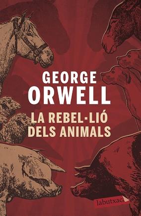 REBEL.LIO DELS ANIMALS LA | 9788496863231 | ORWELL, GEORGE