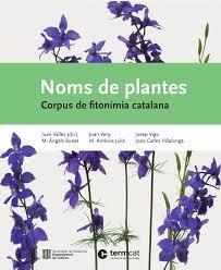 NOMS DE PLANTES. CORPUS DE FITONIMIA CATALANA | 9788439391685 | AA.VV.