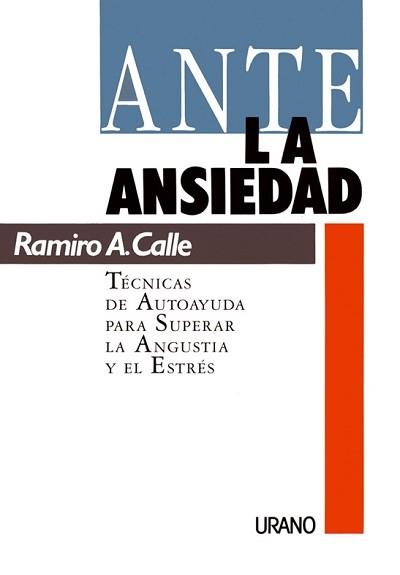 ANTE LA ANSIEDAD | 9788486344818 | CALLE, RAMIRO A.