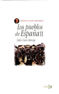 PUEBLOS DE ESPAÑA 2, LOS | 9788470901171 | CARO BAROJA, JULIO