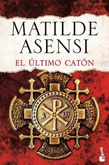 EL ÚLTIMO CATÓN | 9788408143710 | ASENSI, MATILDE