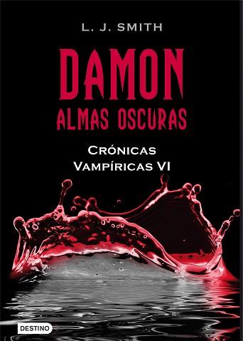 CRONICAS VAMPIRICAS VI: DAMON ALMAS OSCURAS | 9788408096221 | SMITH, L.J