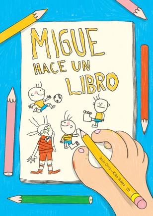 MIGUE HACE UN LIBRO | 9788494755507 | ORTIZ PÉREZ DEL MOLINO, JESÚS