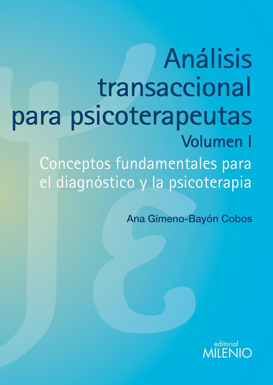 ANÁLISIS TRANSACCIONAL PARA PSICOTERAPEUTAS (VOLUMEN I) | 9788497435086 | GIMENO-BAYÓN COBOS, ANA