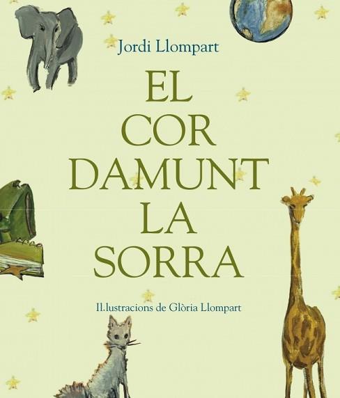 COR DAMUNT LA SORRA EL | 9788448823917 | LLOMPART, JORDI / LLOMPART, GLORIA (IL.LUSTRADORA)