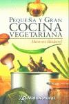 PEQUEÑA Y GRAN COCINA VEGETARIANA | 9788441412385 | BEDARD, MANON