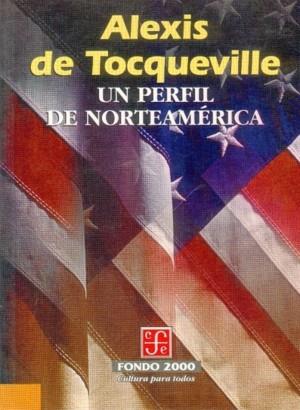 UN PERFIL DE NORTEAMERICA | 9788437504773 | TOCQUEVILLE, ALEXIS DE