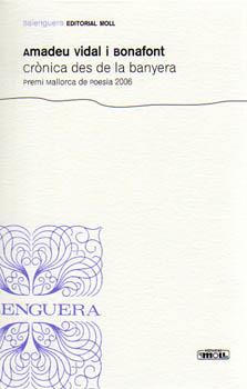 CRONICA DES DE LA BANYERA ( PREMI MALLORCA 2006 DE POESIA ) | 9788427351356 | VIDAL I BONAFONT, AMADEU