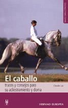 CABALLO,EL.TRUCOS Y CONSEJOS PARA SU DOMA Y ADIEST | 9788425509599 | LUX, CLAUDE