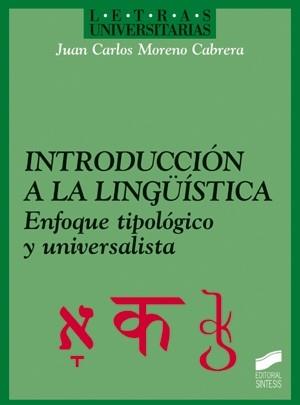 INTRODUCCION A LA LINGUISTICA | 9788477384502 | MORENO CABRERA, JUAN CARLOS