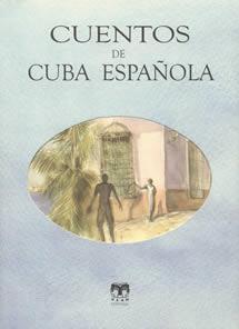 CUENTOS DE CUBA ESPAÑOLA  UL-4 | 9788489142503 | VARIS