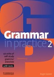 GRAMMAR IN PRACTICE 2 WITH TESTS | 9780521665667 | GOWER, ROGER