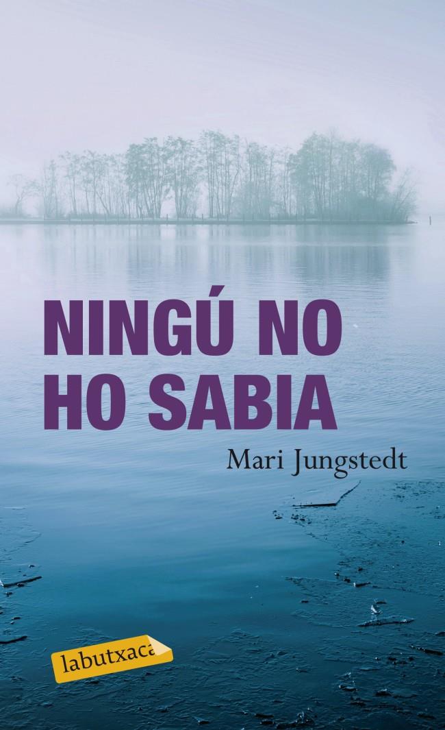 NINGÚ NO HO SABIA | 9788499304137 | MARI JUNGSTEDT