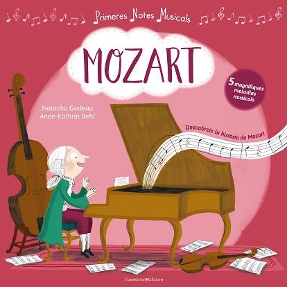 MOZART. PRIMERES NOTES MUSICALS | 9788490346839 | GODEAU, NATACHA / BEHL, ANNE-KATHRIN