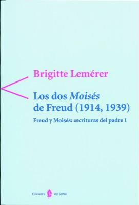 DOS MOISES DE FREUD (1914,1939), LOS | 9788476282816 | LEMERER, BRIGITTE