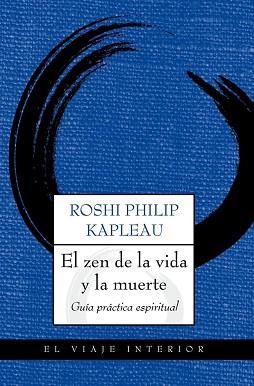 EL ZEN DE LA VIDA Y LA MUERTE | 9788497546164 | ROSHI PHILIP KAPLEAU