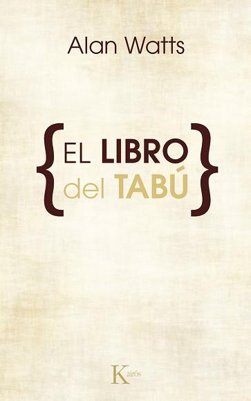 LIBRO DEL TABU, EL | 9788472452534 | WATTS, ALAN (1915-1973)