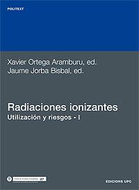 RADIOACIONES IONIZANTES UTILIZACION Y RIESGOS 1 | 9788483010884 | ORTEGA ARAMBURU, XAVIER