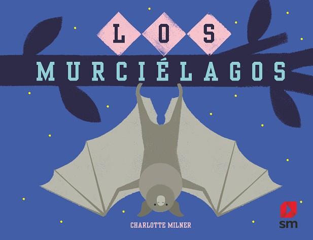 MURCIÉLAGOS | 9788413921068 | MILNER, CHARLOTTE