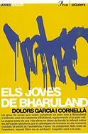 JOVES DE BHARULAND, ELS -JOVES ADULTS- | 9788424640521 | GARCIA I CORNELLA, DOLORS