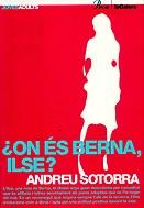 ON ES BERNA ILSE (JOVES ADULTS) | 9788424640569 | SOTORRA, ANDREU