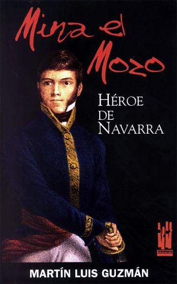 MINA EL MOZO HEROE DE NAVARRA | 9788481362800 | GUZMAN, MARTIN LUIS