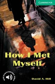 HOW I MET MYSELF (CER 3) | 9780521750189 | HILL, DAVID A.