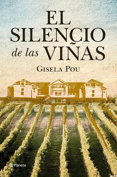 EL SILENCIO DE LAS VIÑAS | 9788408098799 | GISELA POU VALLS