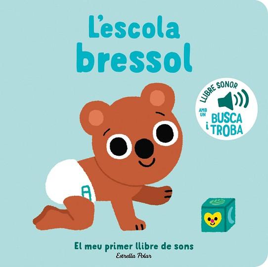 ESCOLA BRESSOL. EL MEU PRIMER LLIBRE DE SONS | 9788413896397 | BILLET, MARION