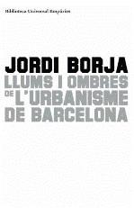 LLUMS I OMBRES DE L'URBANISME DE BARCELONA | 9788497874595 | BOJA SEBASTIÀ, JORDI