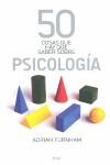 50 COSAS QUE HAY QUE SABER SOBRE PSICOLOGIA | 9788434469075 | FURNHAM, ADRIAN