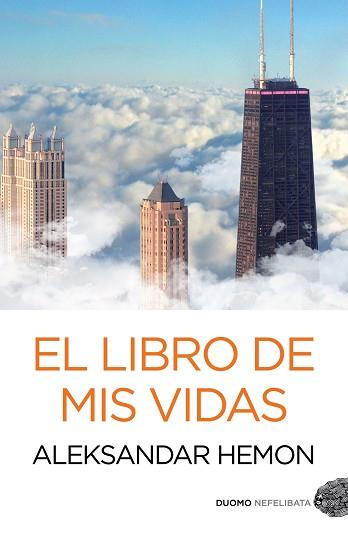 EL LIBRO DE MIS VIDAS | 9788415355311 | ALEKSANDAR HEMON