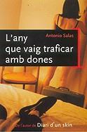 ANY QUE VAIG TRAFICAR AMB DONES | 9788466404600 | SALAS, ANTONIO