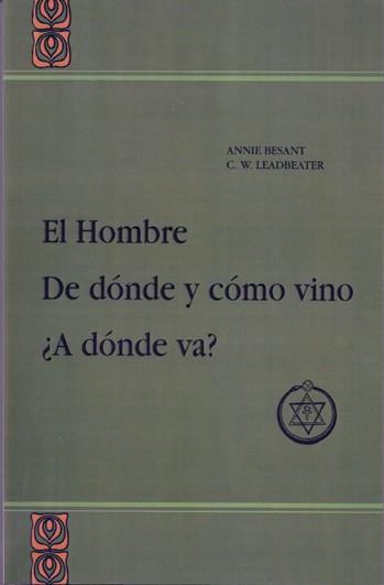 HOMBRE DE DONDE Y COMO VINO A DONDE VA?, EL | 9788476271063 | BESANT, ANNIE