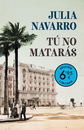 TÚ NO MATARÁS (CAMPAÑA VERANO -EDICIÓN LIMITADA A PRECIO ESPECIAL) | 9788466355681 | NAVARRO, JULIA