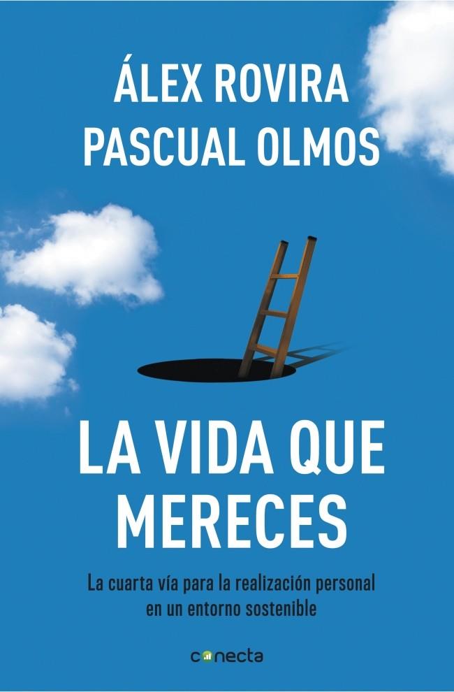 LA VIDA QUE MERECES | 9788415431404 | ROVIRA,ALEX/OLMOS,PASCUAL