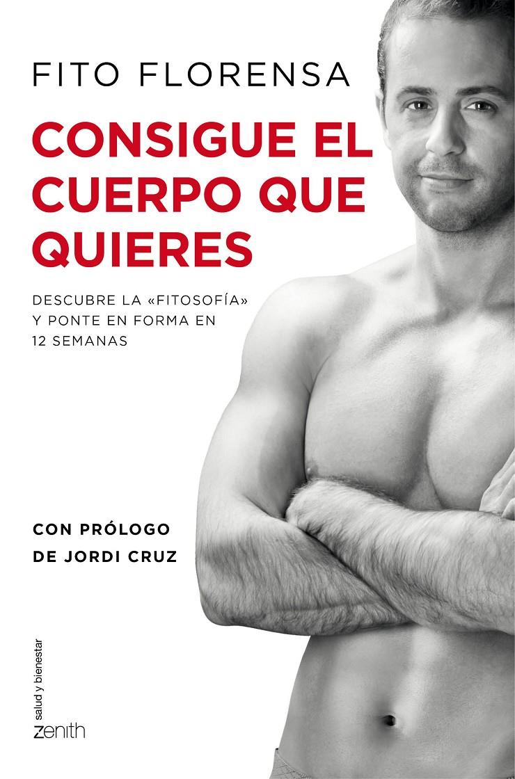 CONSIGUE EL CUERPO QUE QUIERES | 9788408141044 | FITO FLORENSA