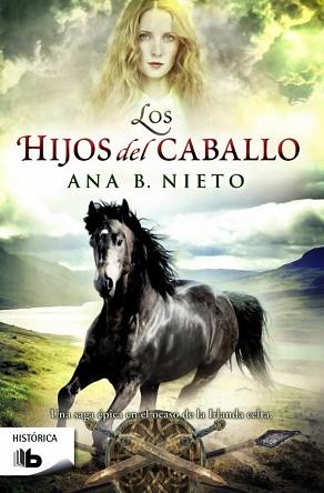 LOS HIJOS DEL CABALLO | 9788490702116 | NIETO, ANA B.