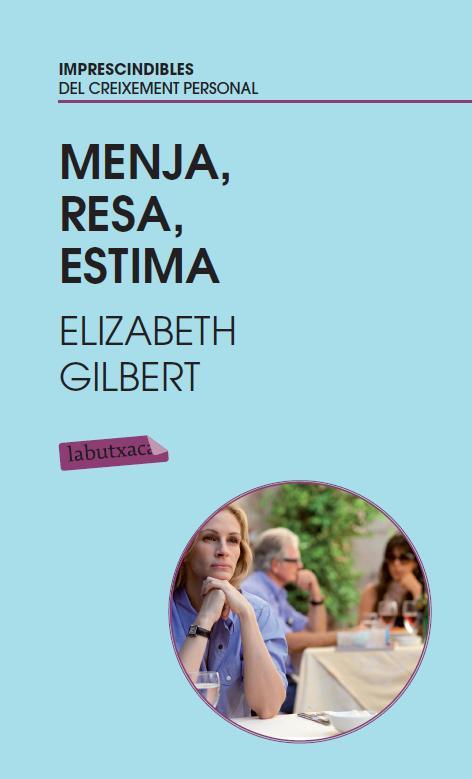 MENJA, RESA, ESTIMA | 9788499303383 | ELIZABETH GILBERT