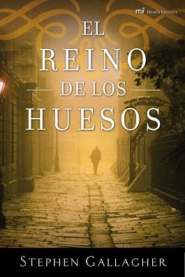 EL REINO DE LOS HUESOS | 9788427037892 | GALLAGHER, STEPHEN