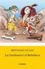 LLARDOSETA I EL BEBEBECS LA | 9788492671076 | FICHOU, BERTRAND / WILSDORF, ANNE