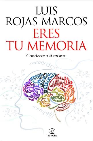 ERES TU MEMORIA | 9788467037258 | LUIS ROJAS MARCOS