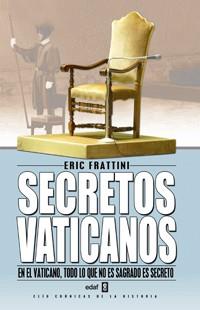 SECRETOS VATICANOS DE SAN PEDRO A BENEDICTO XVI | 9788441416338 | FRATTINI, ERIC